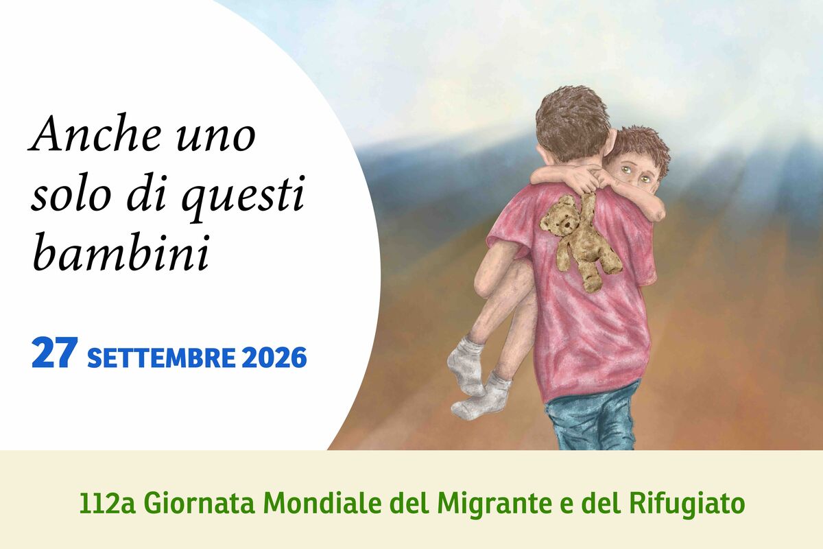 «Anche uno solo di questi bambini». Il Messaggio del Papa Leone XIV per la 112 ª Giornata mondiale del Migrante e del Rifugiato